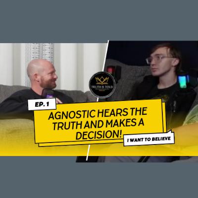 From Agnostic to Believer LIVE on AIR. Listen to The Full Conversation from Agnosticism to Salvation. From Agnostic to Believer LIVE on AIR. Listen to The Full Conversation from Agnosticism to Salvation.