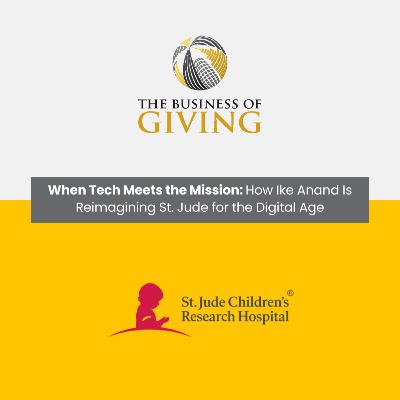 When Tech Meets the Mission: How Ike Anand Is Reimagining St. Jude for the Digital Age When Tech Meets the Mission: How Ike Anand Is Reimagining St. Jude for the Digital Age