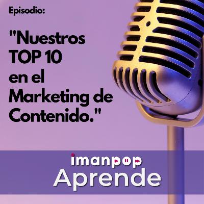 Nuestros TOP 10 en el Marketing de Contenido