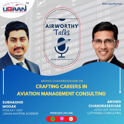 Arvind Chandrasekhar on Crafting Career in Aviation Management Consultancy Arvind Chandrasekhar on Crafting Career in Aviation Management Consultancy