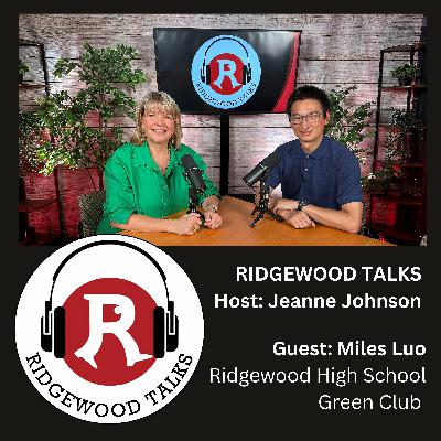 Empowering a Green Future with Ridgewood High School Teacher Mr. Miles Luo on Ridgewood Talks
