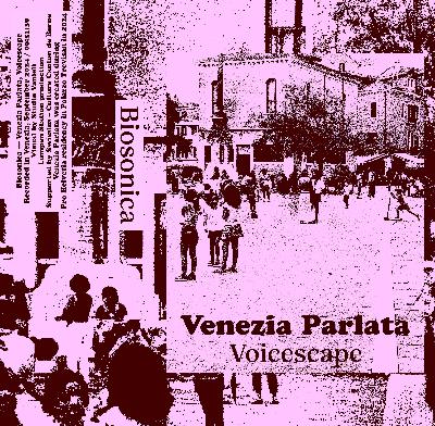 Venezia Parlata — VOICESCAPE