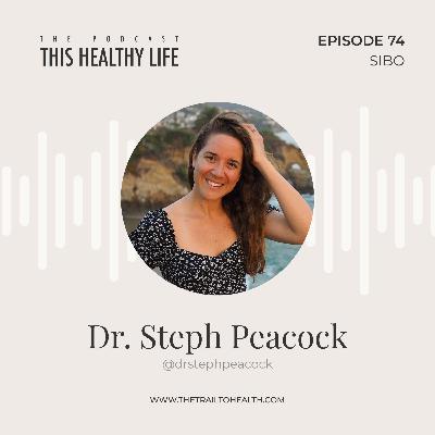 Episode 74 - Dr. Step Peacock - Unraveling SIBO: The Hidden Epidemic Episode 74 - Dr. Step Peacock - Unraveling SIBO: The Hidden Epidemic