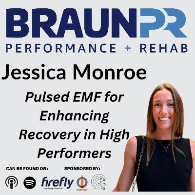Jessica Monroe: Pulsed EMF for Enhancing Recovery in High Performers Jessica Monroe: Pulsed EMF for Enhancing Recovery in High Performers
