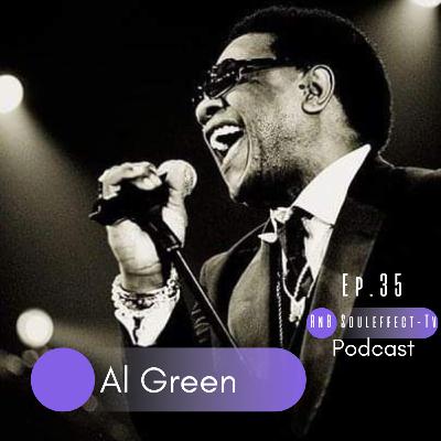 Ep.35 Al Green interview (throwback)