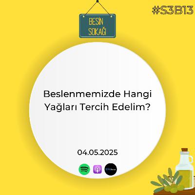 Beslenmemizde Hangi Yağları Tercih Edelim? Beslenmemizde Hangi Yağları Tercih Edelim?