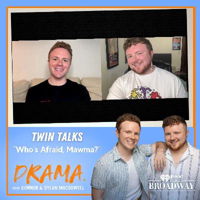 "Who's Afraid, Mawma?" with Connor & Dylan MacDowell