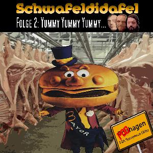 Schwafeldidafel 2: Yummy Yummy Yummy
