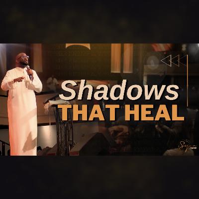 Shadows That Heal Bishop S. Y. Younger Shadows That Heal Bishop S. Y. Younger
