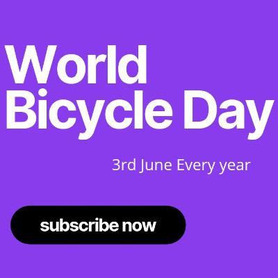 World Bicycle Day 2022 : विश्व साइकल दिवस कब मनाया जाता हैं ?