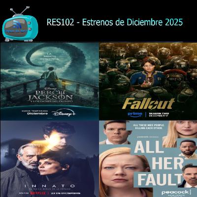 RES102 - Estrenos de Diciembre 2025 RES102 - Estrenos de Diciembre 2025