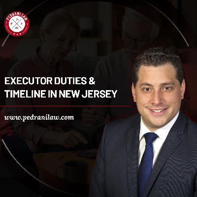 Executor Duties & Timeline in New Jersey