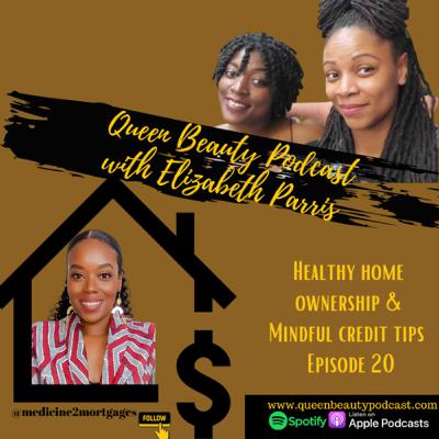 Healthy Home Ownership & Mindful Credit Tips Ep. 20