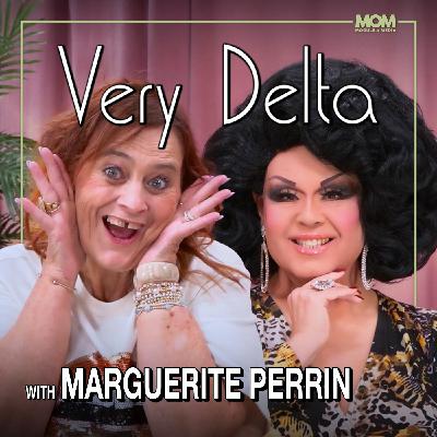 "Very Delta" Episode #154 (w/ Marguerite Perrin)