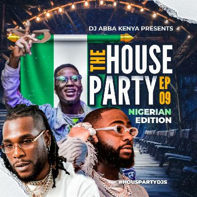 The House Party 9 With DJ ABBA #MakeWay