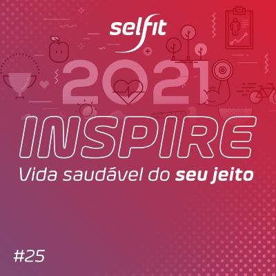 Inspire #25: Promessa de ano-novo - como montar um plano factível de vida mais saudável?