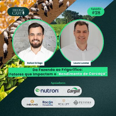 HedgeCast 28 - Da Fazenda ao Frigorífico: Fatores que Impactam o “Rendimento de Carcaça” HedgeCast 28 - Da Fazenda ao Frigorífico: Fatores que Impactam o “Rendimento de Carcaça”