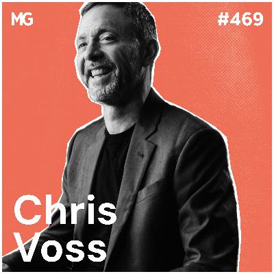 #469: How FBI Negotiation Strategies Can Transform Your Relationships -  Chris Voss