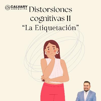 Las distorsiones cognitivas y la biblia - 11. Título: " La Etiquetación"