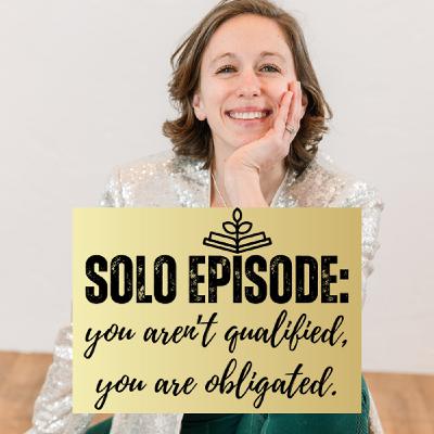 🎤 Solo Episode: You are Not Qualified to Teach Your Child. You are Obligated 🎤 Solo Episode: You are Not Qualified to Teach Your Child. You are Obligated