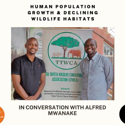 Human Population Growth & Declining Wildlife Habitats With Alfred Mwanake