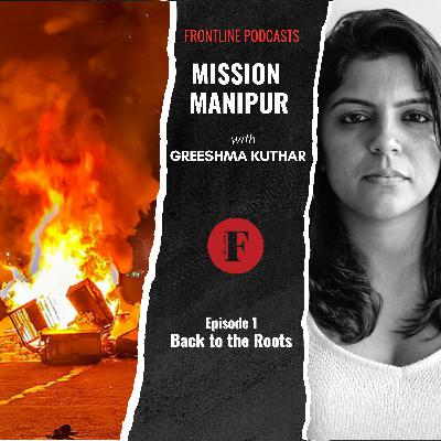 Mission Manipur - Back to the Roots | Episode 1