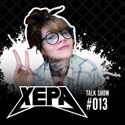 THALITA LEFÈR - XEPA TALK SHOW EP #013