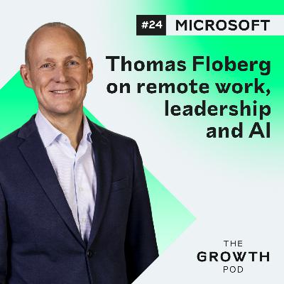 #24: Thomas Floberg, Microsoft Sweden's COO on remote work, leadership and AI