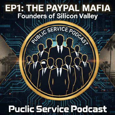 Ep1: The Paypal Mafia, founders of Silicone Valley