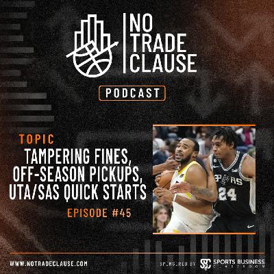 NTC Episode 45: Tampering Fines, Off-Season Pickups, UTA/SAS Quick Starts