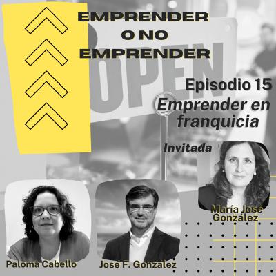 Episodio 15 - Emprender en una Franquicia