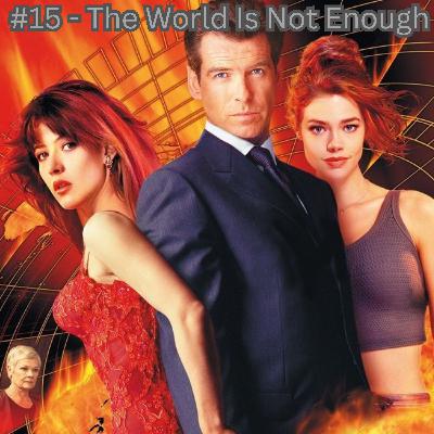 #15 - The World Is Not Enough (1999)
