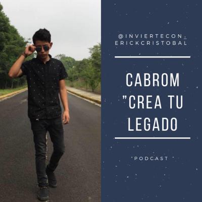 Cabrom “ Crea tu legado “” tu ..