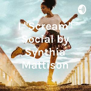 I "Scream" Social by Synthia Jackson  (Trailer)
