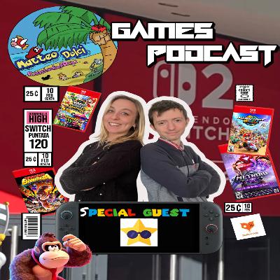 Matteo Dolci Games Podcast n120 02/05/25 Matteo Dolci Games Podcast n120 02/05/25