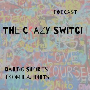 The Crazy Switch - S02E06 - Cockblocked By The Universe The Crazy Switch - S02E06 - Cockblocked By The Universe