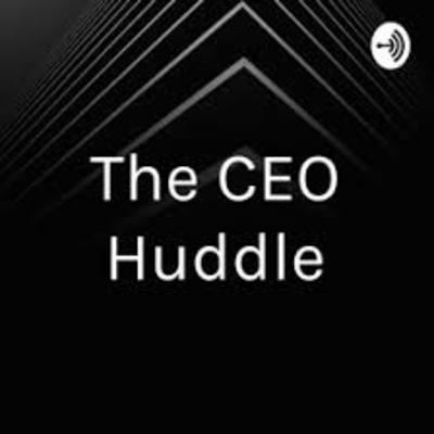 Peter Wilcock: The CEO Huddle Peter Wilcock: The CEO Huddle