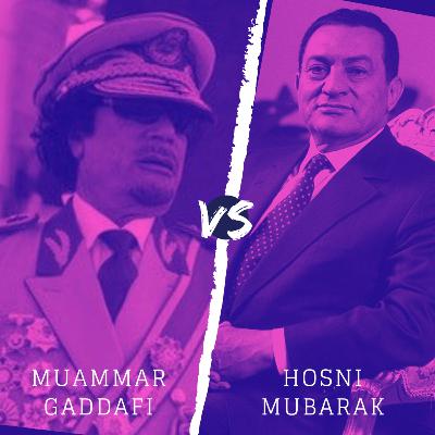 Muammar Gaddafi vs. Hosni Mubarak Muammar Gaddafi vs. Hosni Mubarak