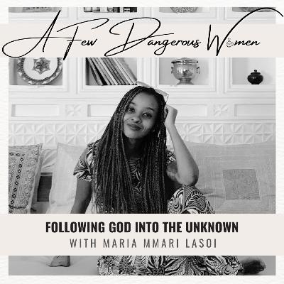 AFDW: Following God Into the Unknown - Part I // Maria Mmari Lasoi
