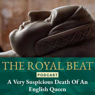 A Very Suspicious Death Of An English Queen