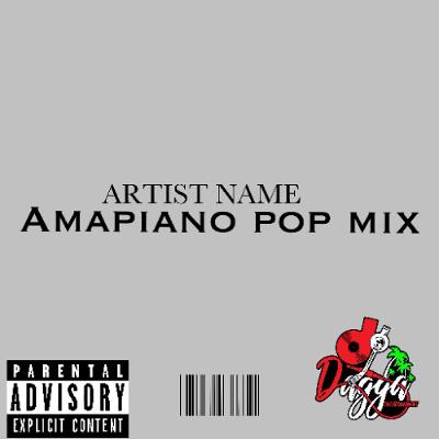 AMAPIANO POP MIX AMAPIANO POP MIX