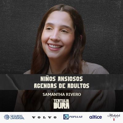 EP# 279 – Samantha Rivero | Estamos Criando Niños para un Mundo que Ya No Existe EP# 279 – Samantha Rivero | Estamos Criando Niños para un Mundo que Ya No Existe