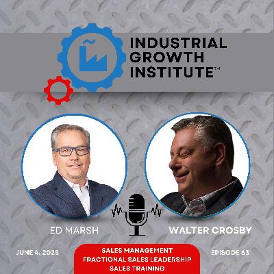 Episode 63 - Walter Crosby on Fractional Sales Management Episode 63 - Walter Crosby on Fractional Sales Management