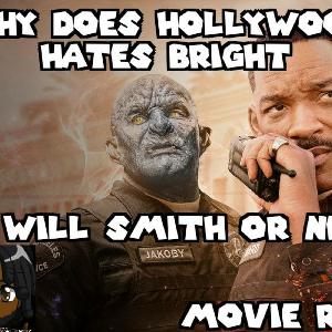 Bright Movie Review: Why "Hollywood" hate Will Smith?