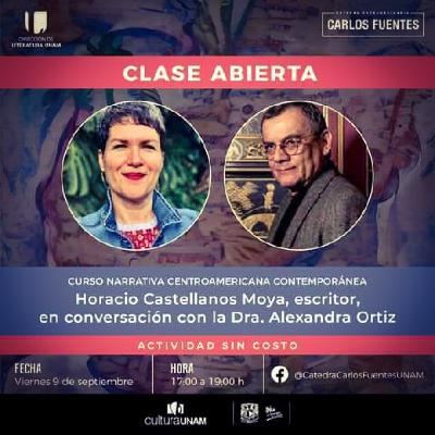 CONVERSATORIO - H.CASTELLANOS MOYA Y ALEXANDRA ORTÍZ / Cátedra CARLOS FUENTES - UNAM / 090922