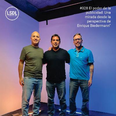 #028 El poder de la publicidad: Una mirada desde la perspectiva de Enrique Biedermann" ✨💼🔥