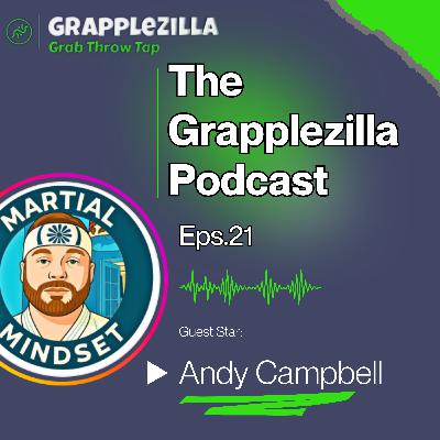 #21 - Andy Campbell of Martial Mindset #21 - Andy Campbell of Martial Mindset