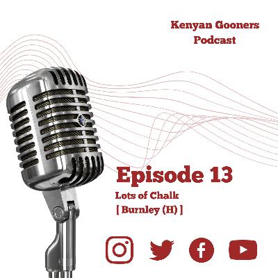 Episode 13 - Lots of Chalk [ Burnley - (A) ]