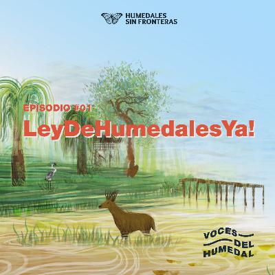 [VOCES DEL HUMEDAL] #LeyDeHumedalesYa
