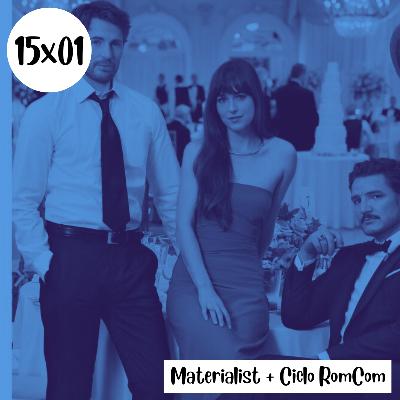 s15e01: Archivismo – Materialists + Ciclo RomCom